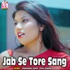 Jab Se Tore Sang